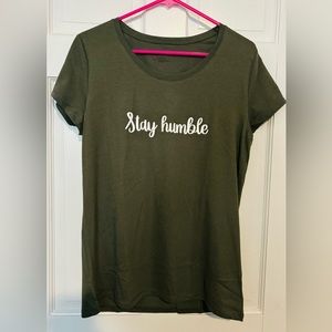 Stay humble women’s tee